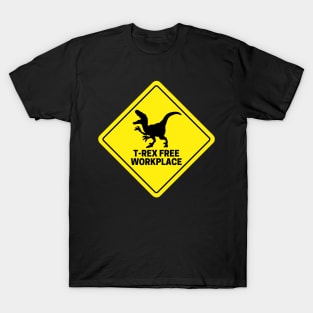 T-REX Free Workplace T-Shirt